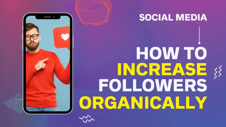 How To Grow Your Social Media Following Organically